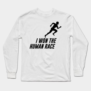 I Won The Human Race Runner Motivational Quote Long Sleeve T-Shirt